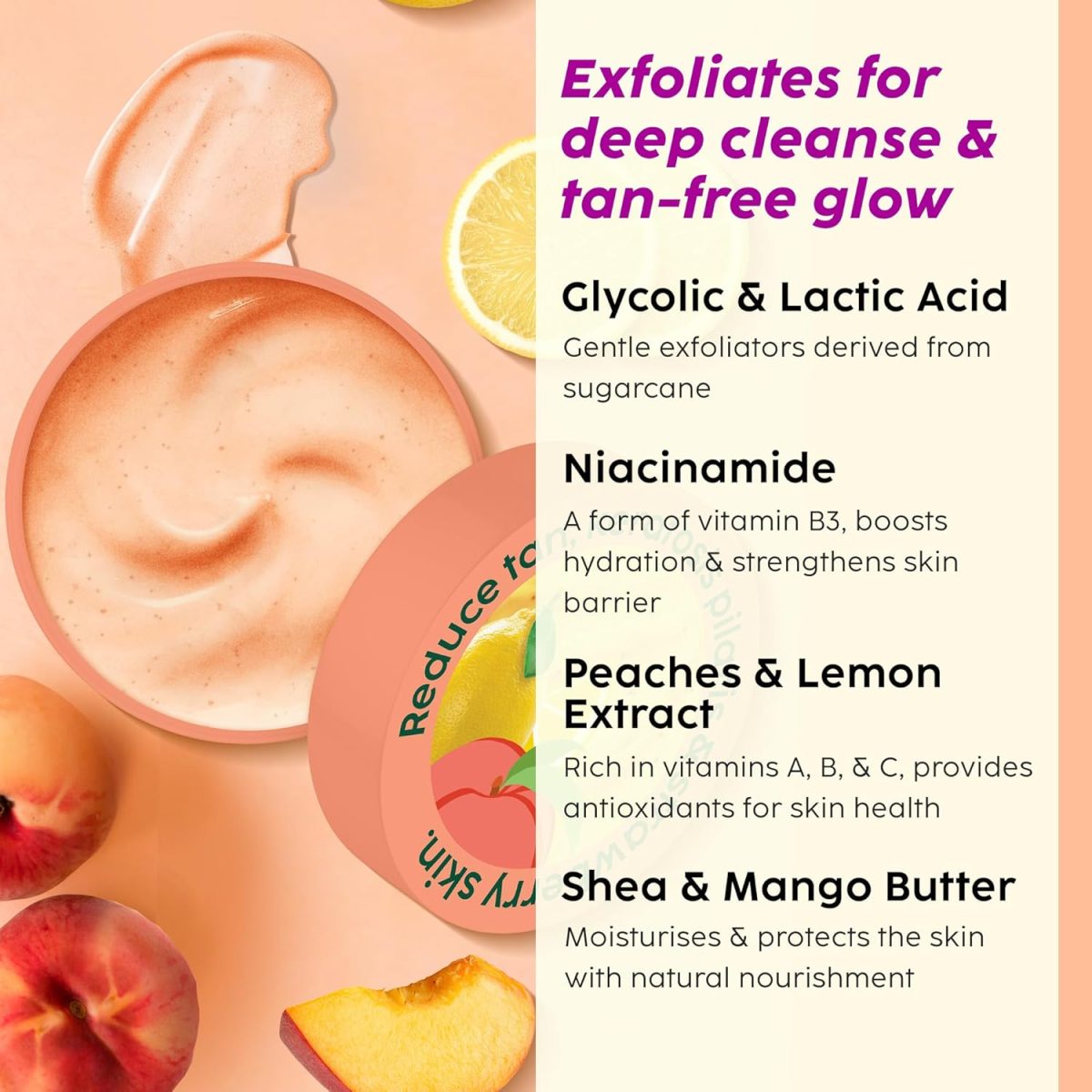 PLIX - THE PLANT FIX Peaches & Lemon Detan Bump Eraser Scrub (200g) | Removes Tan & Restores Skin’s Moisture, Reduces Dark Spots, Uneven Skin Tone, & Reveals Softer Smoother Skin - Image 4