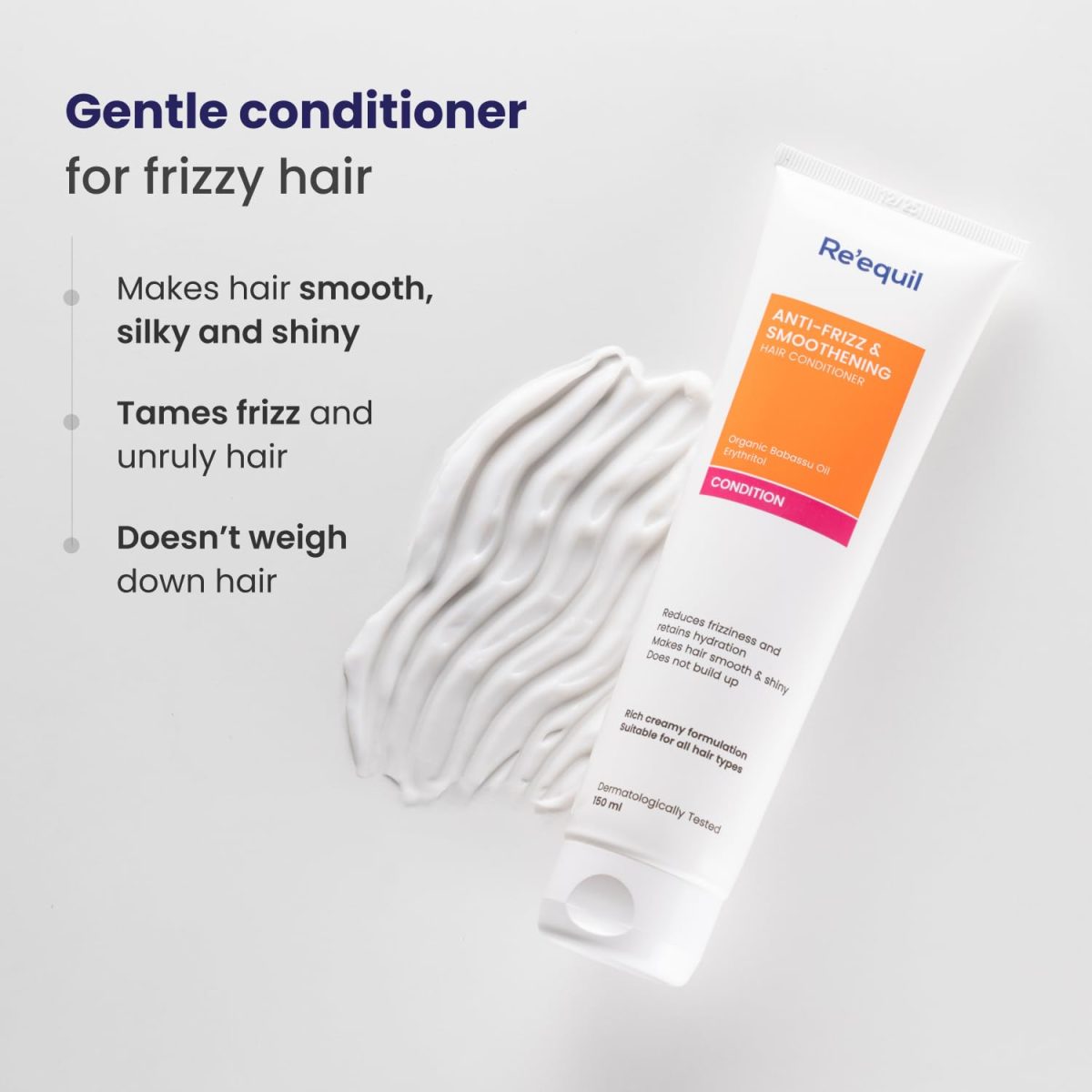 RE' EQUIL Anti Frizz & Smoothening With Babassu Oil | Tames Frizz & Hydrates Dry Hair | Protein & Silicone Free | All Hair Types | 150 Ml,1 Count - Image 2