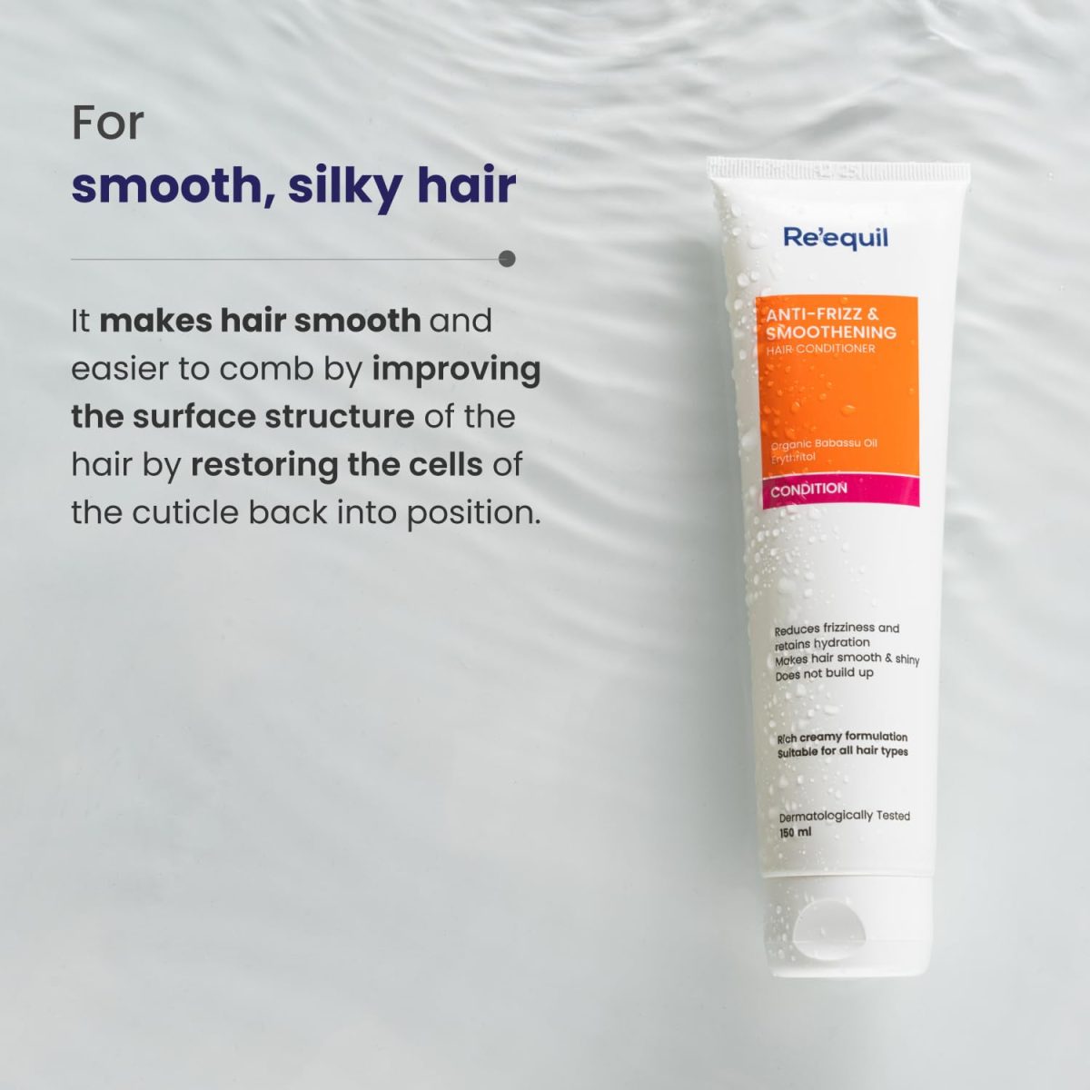 RE' EQUIL Anti Frizz & Smoothening With Babassu Oil | Tames Frizz & Hydrates Dry Hair | Protein & Silicone Free | All Hair Types | 150 Ml,1 Count - Image 3